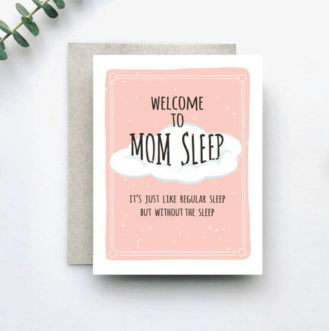 Mom Sleep New Baby Card