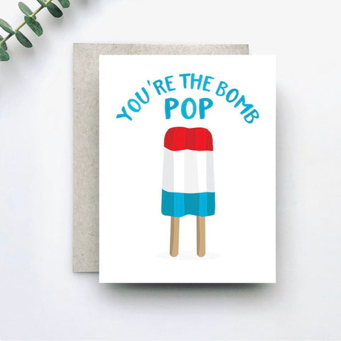 You’re the Bomb Pop Card