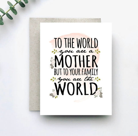 Mom You Are the World Card
