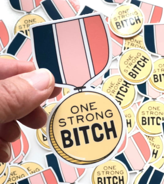 One Strong Bitch Sticker