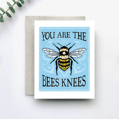 You’re the Bees Knees Card