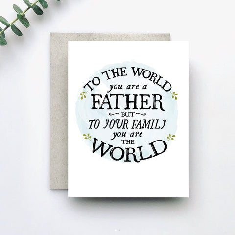 Dad You are the World Card