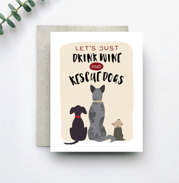 Drink Wine, Rescue Dogs Card